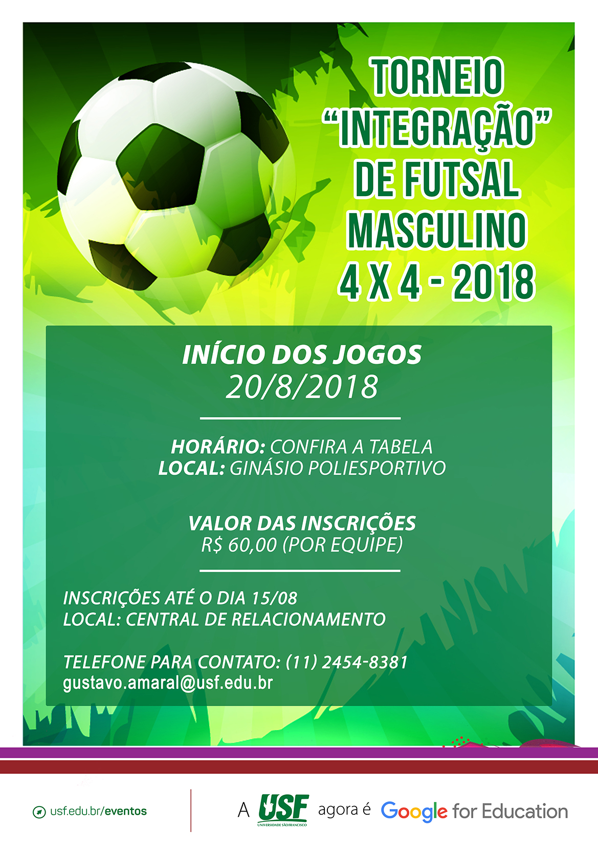 Torneio “Integração” de Futsal Masculino 4 X 4 - 2018