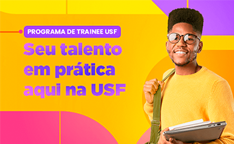 Inscrições abertas para o Programa Trainee USF