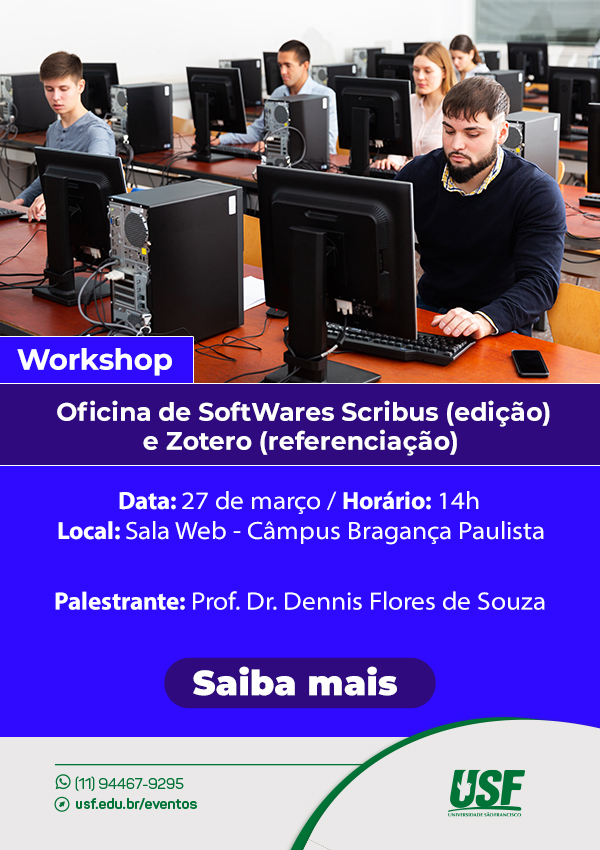 Workshop - Oficina de SoftWares Scribus (edição) e Zotero (referenciação) - Câmpus Bragança Paulista