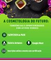 A Cosmetologia do Futuro: Tendências e Oportunidades com Ativos Verdes